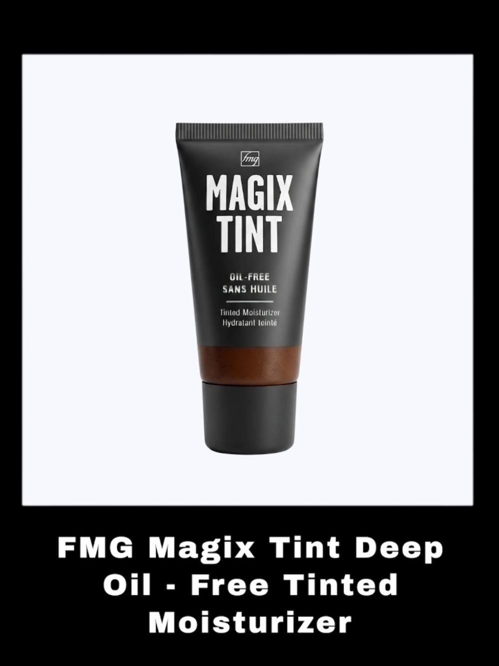 FMG Magix Tint Oil-Free Deep 1.0 Fluid Ounces Vegan Tinted Moisturizer